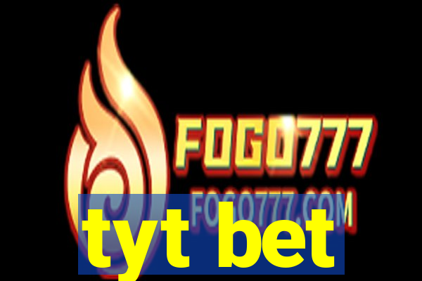 tyt bet